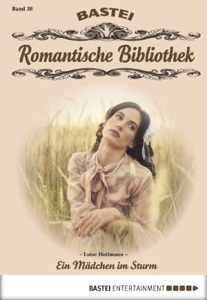 [Romantische Bibliothek 38] • Ein Mädchen im Sturm